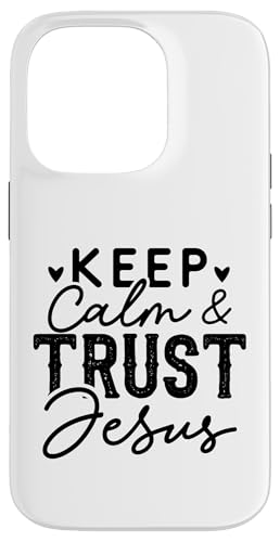 Keep Calm Trust Jesus Hülle für iPhone 14 Pro Keep Calm Trust Jesus Hülle für iPhone 14 Pro von Geschenke des christlichen Christentums