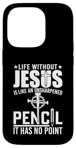 Life Without Jesus Is Like An Unsharpened Pencil It Has No Hülle für iPhone 14 Pro von Geschenke des christlichen Christentums
