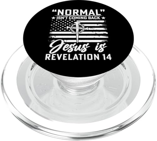 Normal Isn't Coming Back Jesus Is Revelation 14 PopSockets PopGrip für MagSafe Normal Isn't Coming Back Jesus Is Revelation 14 PopSockets PopGrip für MagSafe von Geschenke des christlichen Christentums