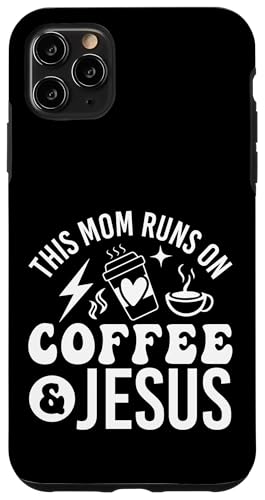This Mom Runs On Coffee And Jesus Hülle für iPhone 11 Pro Max This Mom Runs On Coffee And Jesus Hülle für iPhone 11 Pro Max von Geschenke des christlichen Christentums