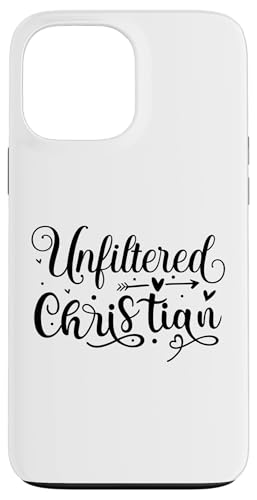 Unfiltered Christian Hülle für iPhone 13 Pro Max Unfiltered Christian Hülle für iPhone 13 Pro Max von Geschenke des christlichen Christentums
