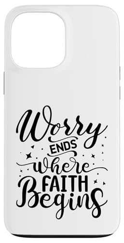 Worry Ends Where Faith Begins Hülle für iPhone 13 Pro Max Worry Ends Where Faith Begins Hülle für iPhone 13 Pro Max von Geschenke des christlichen Christentums