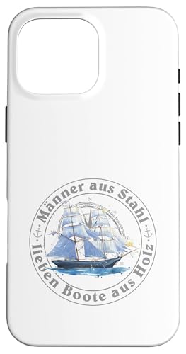 Kapitän Segel Geschenk Männer aus Stahl liebe Boote aus Holz Hülle für iPhone 16 Pro Max Kapitän Segel Geschenk Männer aus Stahl liebe Boote aus Holz Hülle für iPhone 16 Pro Max von Geschenke für Segler & Motorbootfahrer Wassersport