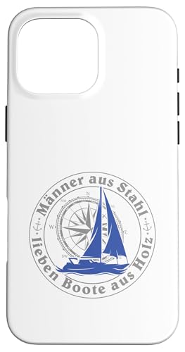 Kapitän Segel Geschenk Männer aus Stahl liebe Boote aus Holz Hülle für iPhone 16 Pro Max Kapitän Segel Geschenk Männer aus Stahl liebe Boote aus Holz Hülle für iPhone 16 Pro Max von Geschenke für Segler & Motorbootfahrer Wassersport