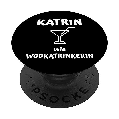 Katrin wie Wodkatrinkerin PopSockets PopGrip: Ausziehbarer Sockel und Griff für Handys/Tablets mit Tauschbarem Top Katrin wie Wodkatrinkerin PopSockets PopGrip: Ausziehbarer Sockel und Griff für Handys/Tablets mit Tauschbarem Top von Geschenke mit Namen