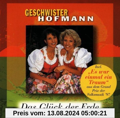 Das Glück Der Erde (Incl.Bonu von Geschwister Hofmann