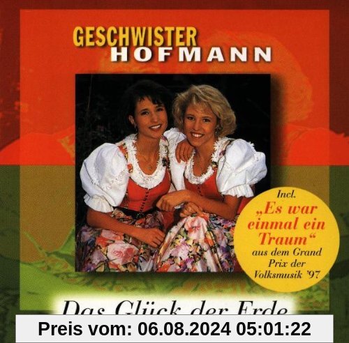 Das Glück Der Erde (Incl.Bonu von Geschwister Hofmann