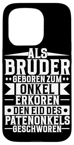Als Bruder Geboren Zum Onkel Erkoren Geschwister Lustig Hülle für iPhone 15 Pro Als Bruder Geboren Zum Onkel Erkoren Geschwister Lustig Hülle für iPhone 15 Pro von Geschwister Liebevoller Bruder Witzige Sprüche