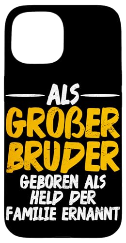 Als Großer Bruder Geboren Als Held Der Familie Ernannt Hülle für iPhone 15 Als Großer Bruder Geboren Als Held Der Familie Ernannt Hülle für iPhone 15 von Geschwister Liebevoller Bruder Witzige Sprüche