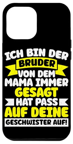 Bin Der Bruder Von Dem Mama Gesagt Hat Pass Auf Geschwister Hülle für iPhone 12 Pro Max Bin Der Bruder Von Dem Mama Gesagt Hat Pass Auf Geschwister Hülle für iPhone 12 Pro Max von Geschwister Liebevoller Bruder Witzige Sprüche