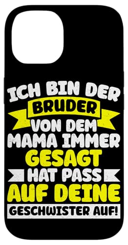 Bin Der Bruder Von Dem Mama Gesagt Hat Pass Auf Geschwister Hülle für iPhone 14 Bin Der Bruder Von Dem Mama Gesagt Hat Pass Auf Geschwister Hülle für iPhone 14 von Geschwister Liebevoller Bruder Witzige Sprüche