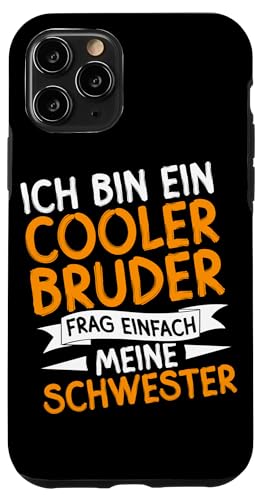 Ich Bin Ein Cooler Bruder Frag Einfach Meine Schwester Hülle für iPhone 11 Pro Ich Bin Ein Cooler Bruder Frag Einfach Meine Schwester Hülle für iPhone 11 Pro von Geschwister Liebevoller Bruder Witzige Sprüche