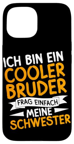 Ich Bin Ein Cooler Bruder Frag Einfach Meine Schwester Hülle für iPhone 15 Ich Bin Ein Cooler Bruder Frag Einfach Meine Schwester Hülle für iPhone 15 von Geschwister Liebevoller Bruder Witzige Sprüche