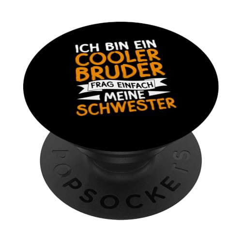 Ich Bin Ein Cooler Bruder Frag Einfach Meine Schwester PopSockets Klebender PopGrip Ich Bin Ein Cooler Bruder Frag Einfach Meine Schwester PopSockets Klebender PopGrip von Geschwister Liebevoller Bruder Witzige Sprüche