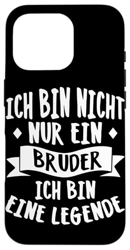 Ich Bin Nicht Nur Ein Bruder Ich Bin Eine Legende Bruder Hülle für iPhone 16 Pro Ich Bin Nicht Nur Ein Bruder Ich Bin Eine Legende Bruder Hülle für iPhone 16 Pro von Geschwister Liebevoller Bruder Witzige Sprüche