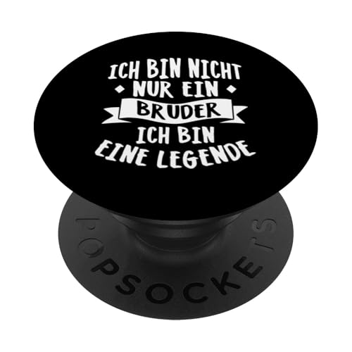 Ich Bin Nicht Nur Ein Bruder Ich Bin Eine Legende Bruder PopSockets Klebender PopGrip Ich Bin Nicht Nur Ein Bruder Ich Bin Eine Legende Bruder PopSockets Klebender PopGrip von Geschwister Liebevoller Bruder Witzige Sprüche