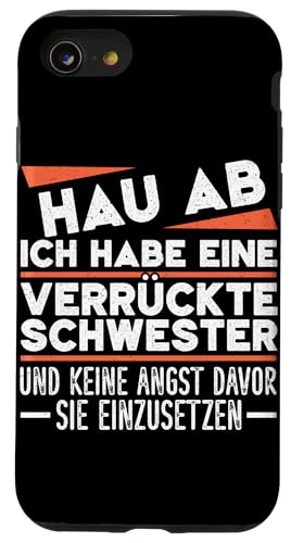 Ich Habe Eine Verrückte Schwester Geschwister Lustig Spruch Hülle für iPhone SE (2020) / 7 / 8 von Geschwister Liebevoller Bruder Witzige Sprüche