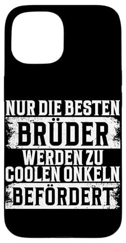 Nur Die Besten Brüder Werden Zu Coolen Onkeln Befördert Hülle für iPhone 15 Nur Die Besten Brüder Werden Zu Coolen Onkeln Befördert Hülle für iPhone 15 von Geschwister Liebevoller Bruder Witzige Sprüche