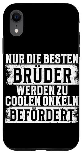 Nur Die Besten Brüder Werden Zu Coolen Onkeln Befördert Hülle für iPhone XR Nur Die Besten Brüder Werden Zu Coolen Onkeln Befördert Hülle für iPhone XR von Geschwister Liebevoller Bruder Witzige Sprüche