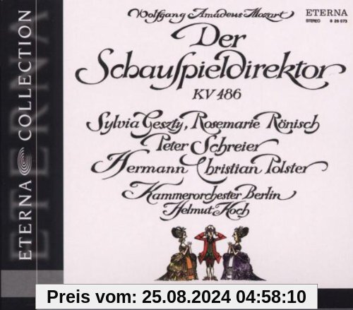 Wolfgang Amadeus Mozart: Der Schauspieldirektor (Gesamtaufnahme) von Geszty