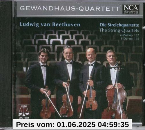 Die Streichquartette a-Moll op. 132 und F-Dur op. 135 Die Streichquartette a-Moll op. 132 und F-Dur op. 135 von Gewandhaus-Quartett