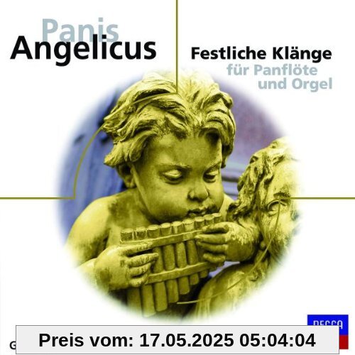 Panis Angelicus-Festliche Klänge für Panflöte Panis Angelicus-Festliche Klänge für Panflöte von Gheorghe Zamfir