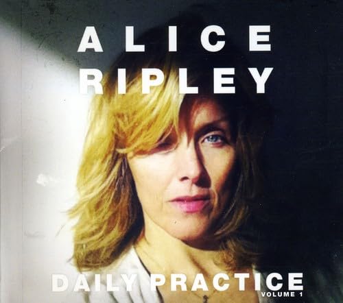 Alice Ripley - Daily Practice Vol.1 von Ghostlight