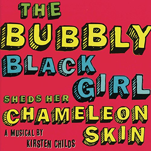 Musical - Bubbly Black Girl Sheds.. Musical - Bubbly Black Girl Sheds.. von Ghostlight