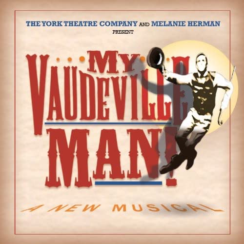 Musical - My Vaudville Man von Ghostlight