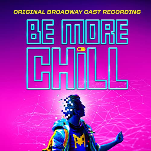Ost - Be More Chill -.. Ost - Be More Chill -.. von Ghostlight