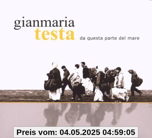 Da Questa Parte Del Mare Da Questa Parte Del Mare von Gianmaria Testa