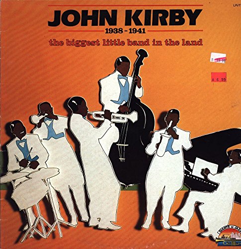 John Kirby - 1938-1941 The Biggest Little Band In The World - Giants Of Jazz - LP JT 26 von Giants Of Jazz