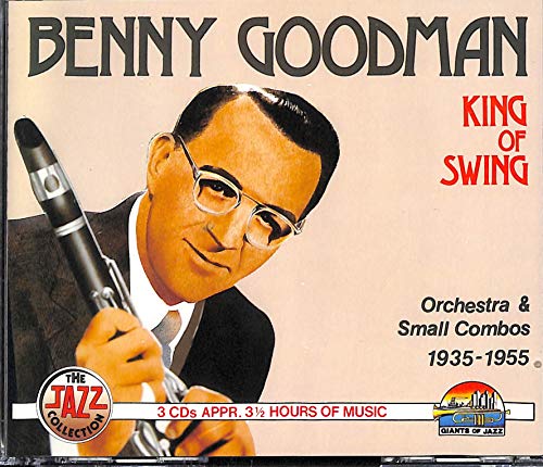 Benny Goodman - King Of Swing: Orchestra & Small Combos 1935-1955 3 CDs von Giants of Jazz