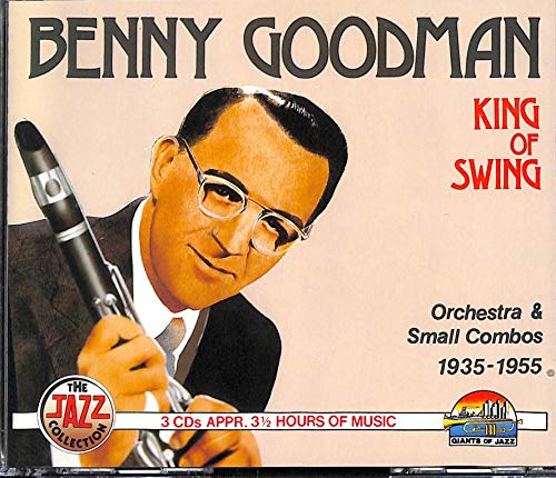 Benny Goodman - King Of Swing: Orchestra & Small Combos 1935-1955 3 CDs Benny Goodman - King Of Swing: Orchestra & Small Combos 1935-1955 3 CDs von Giants of Jazz
