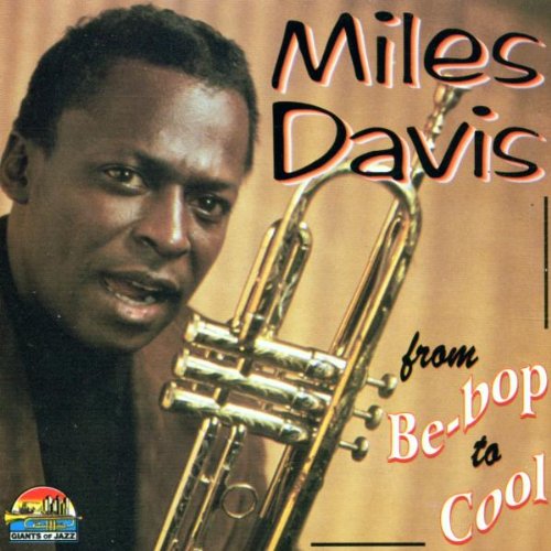 From Be-Bop to Cool From Be-Bop to Cool von Giants of Jazz