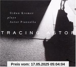Tracing Astor Tracing Astor von Gidon Kremer