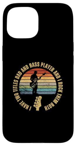 Bass Player And Dad Proud Funny Men Bassgitarre Hülle für iPhone 15 von Gift For Musician Men And Women In A Rock Band