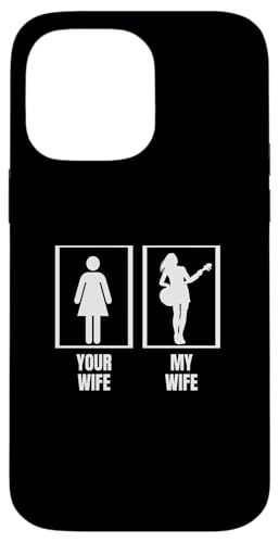Your Wife My Wife Bassgitarre Ehemann Lustiger Bassspieler Hülle für iPhone 14 Pro Max von Gift For Musician Men And Women In A Rock Band