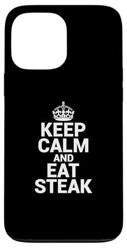 Funny Keep Calm Eat Steak Gift Idea Beef Barbecue Hülle für iPhone 13 Pro Max von Gift Ideas for Meat Eaters