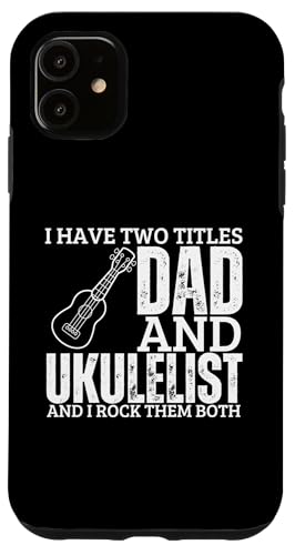 Ukulelist And Dad Proud, lustige Herren-Ukulele Hülle für iPhone 11 Ukulelist And Dad Proud, lustige Herren-Ukulele Hülle für iPhone 11 von Gifts For Baritone Ukulele Players