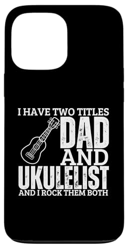 Ukulelist And Dad Proud, lustige Herren-Ukulele Hülle für iPhone 13 Pro Max Ukulelist And Dad Proud, lustige Herren-Ukulele Hülle für iPhone 13 Pro Max von Gifts For Baritone Ukulele Players