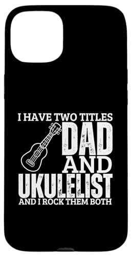 Ukulelist And Dad Proud, lustige Herren-Ukulele Hülle für iPhone 15 Plus Ukulelist And Dad Proud, lustige Herren-Ukulele Hülle für iPhone 15 Plus von Gifts For Baritone Ukulele Players