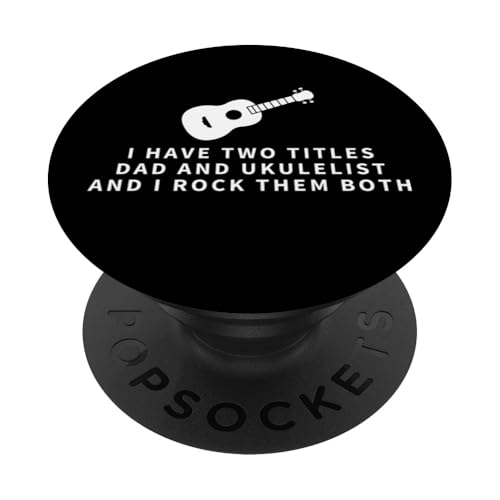 Ukulelist And Dad Proud, lustige Herren-Ukulele PopSockets Klebender PopGrip Ukulelist And Dad Proud, lustige Herren-Ukulele PopSockets Klebender PopGrip von Gifts For Baritone Ukulele Players