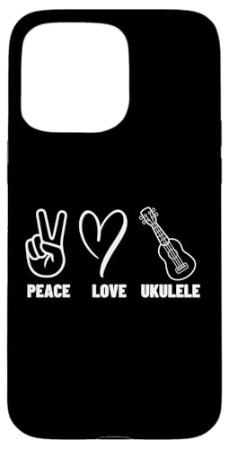Ukulelist Peace Love Ukulele Stolz Männer Frauen Ukulele Spieler Hülle für iPhone 15 Pro Max von Gifts For Baritone Ukulele Players