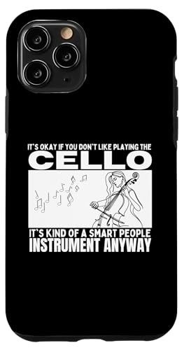 Cello Is For Smart People Lustiger Cellist Hülle für iPhone 11 Pro von Gifts For Cello Players And Cellists