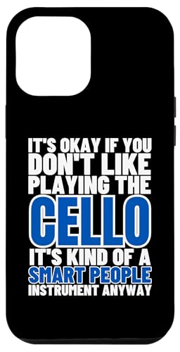 Cello Is For Smart People Lustiger Cellist Hülle für iPhone 12 Pro Max von Gifts For Cello Players And Cellists