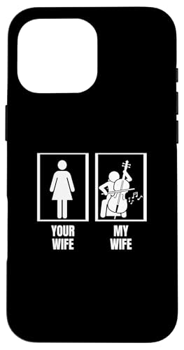 Deine Frau Meine Frau Cello Ehemann Lustiger Cellist Hülle für iPhone 16 Pro Max von Gifts For Cello Players And Cellists