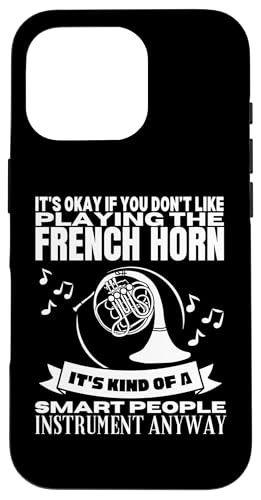 Französisches Horn ist für kluge Leute, lustiger französischer Hornist Hülle für iPhone 16 Pro Französisches Horn ist für kluge Leute, lustiger französischer Hornist Hülle für iPhone 16 Pro von Gifts For French Horn Player