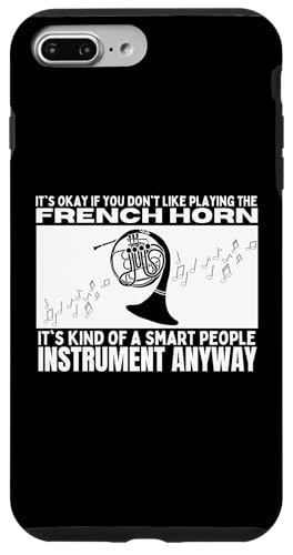 Französisches Horn ist für kluge Leute, lustiger französischer Hornist Hülle für iPhone 7 Plus/8 Plus von Gifts For French Horn Player