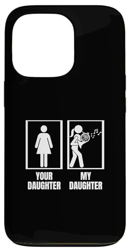 Your Daughter My Daughter French Hornist Lustiges Waldhorn Hülle für iPhone 13 Pro Your Daughter My Daughter French Hornist Lustiges Waldhorn Hülle für iPhone 13 Pro von Gifts For French Horn Player